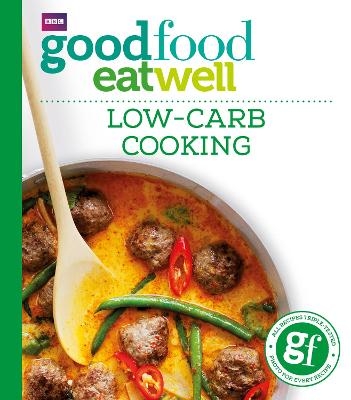 Good Food: Low-Carb Cooking -  Good Food Guides