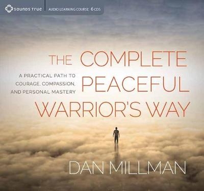 Complete Peaceful Warrior's Way - Dan Millman