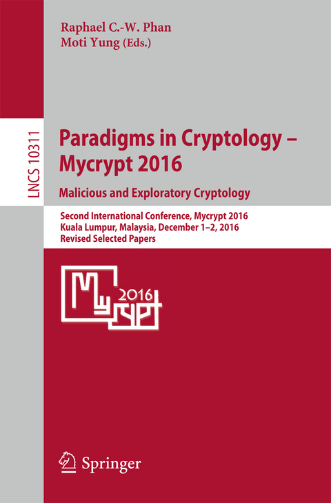 Paradigms in Cryptology – Mycrypt 2016. Malicious and Exploratory Cryptology - 