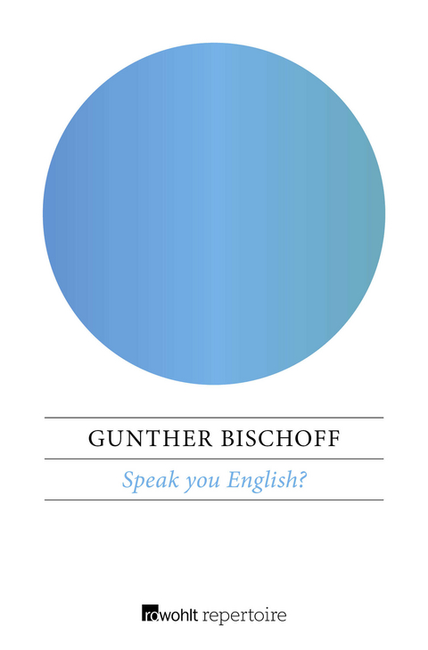 Speak you English? - Gunther Bischoff