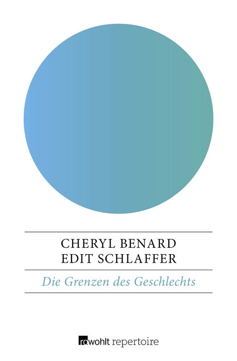 Die Grenzen des Geschlechts - Cheryl Benard, Edit Schlaffer