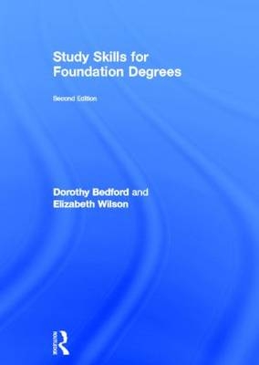 Study Skills for Foundation Degrees - Dorothy Bedford, Elizabeth Wilson