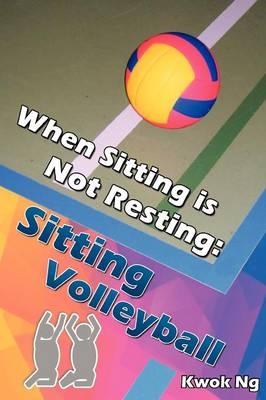 When Sitting Is Not Resting - Kwok Ng