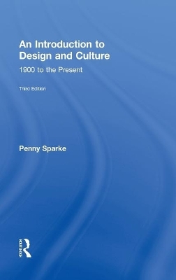 An Introduction to Design and Culture - Penny Sparke