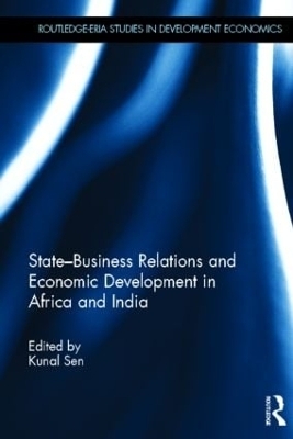 State-Business Relations and Economic Development in Africa and India - 
