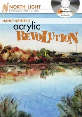 Nancy Reyner's Acrylic Revolution -  Reyner Nancy