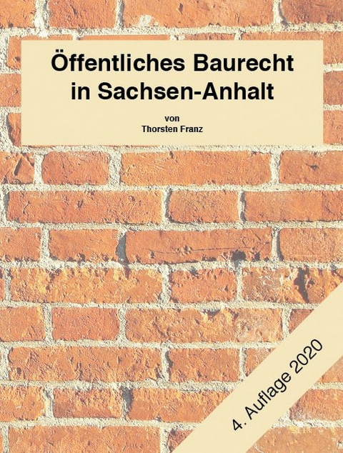 Öffentliches Baurecht in Sachsen-Anhalt - Thorsten Franz