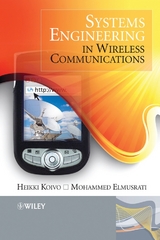 Systems Engineering in Wireless Communications - Heikki Niilo Koivo, Mohammed Elmusrati