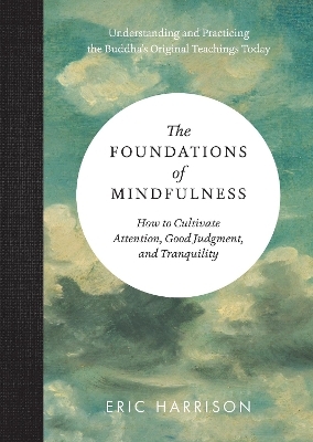 Foundations of Mindfulness - Eric Harrison