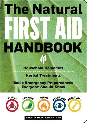 The Natural First Aid Handbook - Brigitte Mars