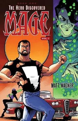 Mage Book One: The Hero Discovered Part One (Volume 1) - Matt Wagner