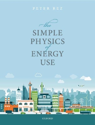 The Simple Physics of Energy Use - Peter Rez