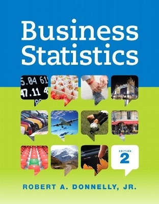 Business Statistics Plus NEW MyLab Statistics  with Pearson eText -- Access Card Package - Robert Donnelly