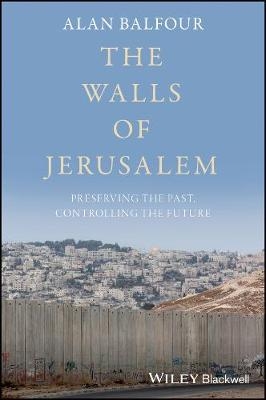 The Walls of Jerusalem - Alan Balfour