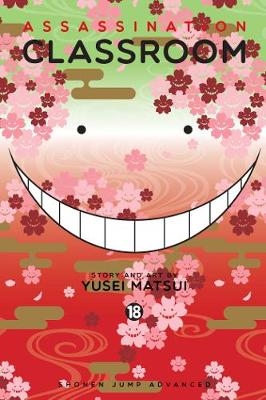 Assassination Classroom, Vol. 18 - Yusei Matsui