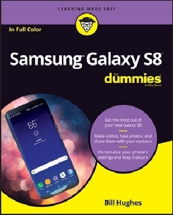 Samsung Galaxy S8 For Dummies - Bill Hughes