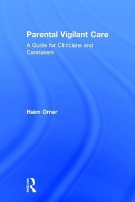 Parental Vigilant Care - Haim Omer