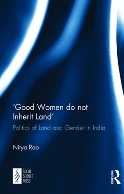 ‘Good Women do not Inherit Land' - Nitya Rao