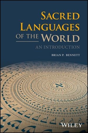 Sacred Languages of the World - Brian P. Bennett