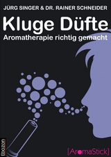 Kluge Düfte - Singer Jürg, Rainer Dr. Schneider