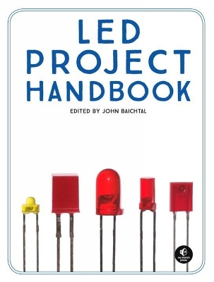 10 LED Projects for Geeks - John Baichtal