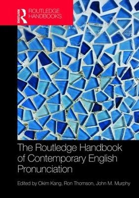 The Routledge Handbook of Contemporary English Pronunciation - 