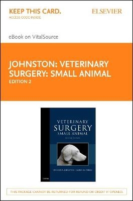 Veterinary Surgery: Small Animal - Elsevier eBook on Vitalsource (Retail Access Card) - Spencer A Johnston, Karen M Tobias