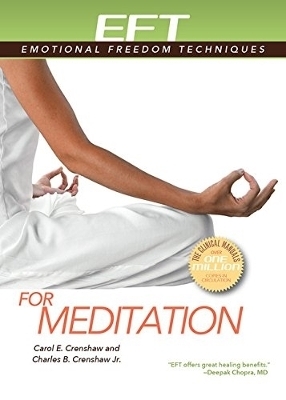 EFT for Meditation - Carol E. Crenshaw, Charles B. Crenshaw  Jr.