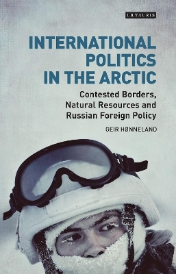 International Politics in the Arctic - Geir Hønneland