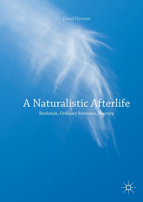 A Naturalistic Afterlife - David Harmon