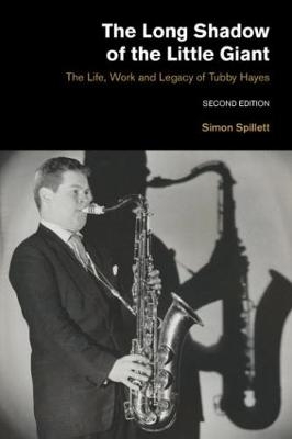 The Long Shadow of the Little Giant - Simon Spillett
