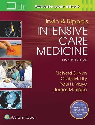 Irwin and Rippe's Intensive Care Medicine - Richard S. Irwin, Craig M. Lilly, Paul H. Mayo, James M. Rippe