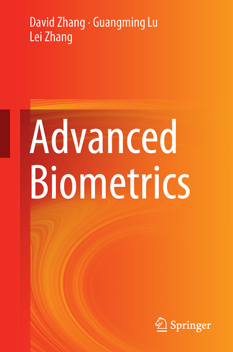 Advanced Biometrics - David Zhang, Guangming Lu, Lei Zhang