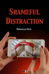 Shameful Distraction - Rebecca Onix