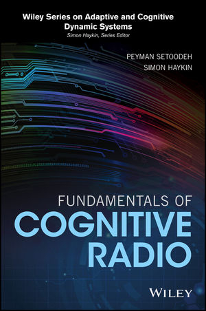 Fundamentals of Cognitive Radio - Peyman Setoodeh, Simon Haykin