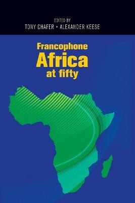 Francophone Africa at Fifty - 