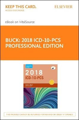 2018 ICD-10-PCs Professional Edition - Elsevier eBook on Vitalsource (Retail Access Card) - Carol J Buck