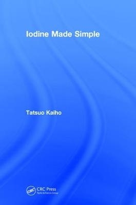 Iodine Made Simple - Tatsuo Kaiho