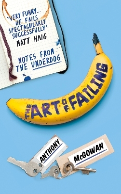 The Art of Failing - Anthony McGowan