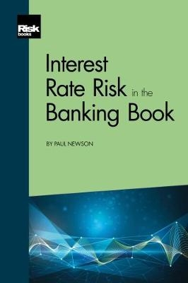 Interest Rate Risk in the Banking Book - Paul Newson