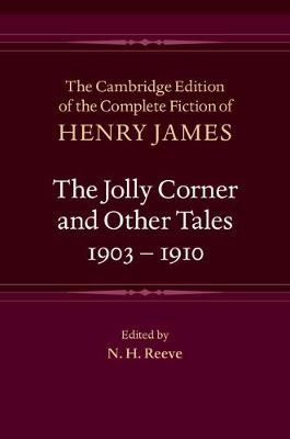 The Jolly Corner and Other Tales, 1903–1910 - Henry James