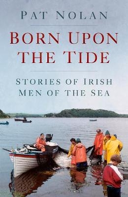 Born Upon the Tide - Pat Nolan