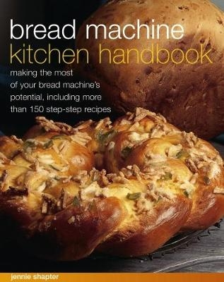 Bread Machine Kitchen Handbook -  Shapter Jennie