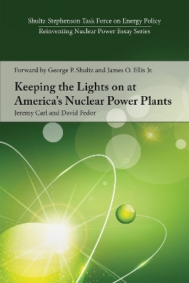 Keeping the Lights on at America’s Nuclear Power Plants - Jeremy Carl, David Fedor