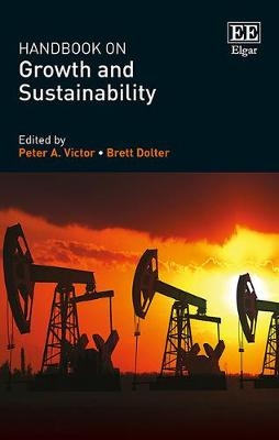 Handbook on Growth and Sustainability - Peter A. Victor; Brett Dolter