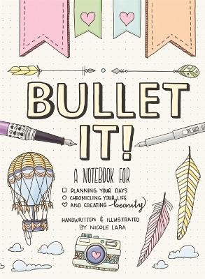 Bullet It! - Nicole Lara