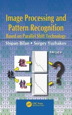 Image Processing and Pattern Recognition Based on Parallel Shift Technology - Stepan Bilan, Sergey Yuzhakov