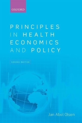 Principles in Health Economics and Policy - Jan Abel Olsen