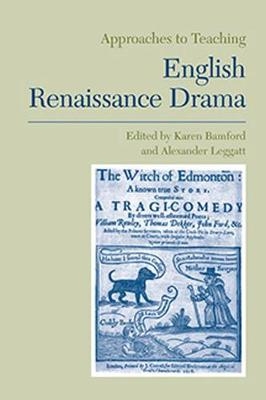 Approaches to Teaching English Renaissance Drama - 