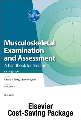 Musculoskeletal Examination and Assessment, Vol 1 5e and Principles of Musculoskeletal Treatment and Management Vol 2 3e (2-Volume Set) - Nicola J. Petty, Kieran Barnard